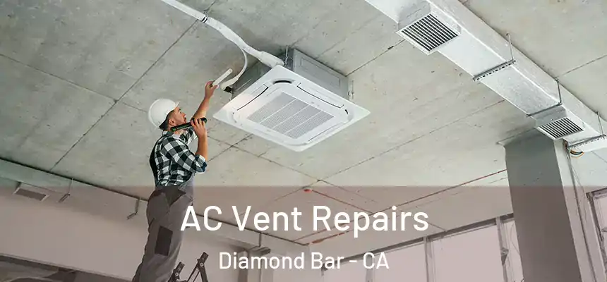  AC Vent Repairs Diamond Bar - CA