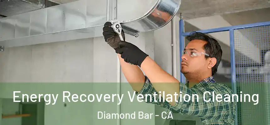  Energy Recovery Ventilation Cleaning Diamond Bar - CA