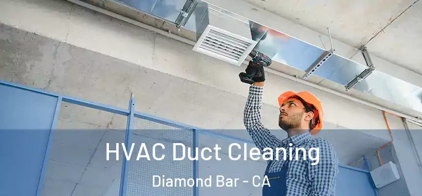 HVAC Duct Cleaning Diamond Bar - CA