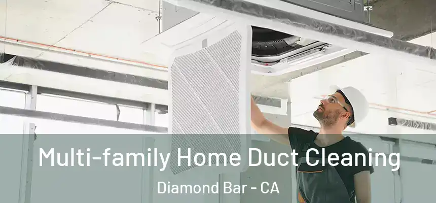  Multi-family Home Duct Cleaning Diamond Bar - CA
