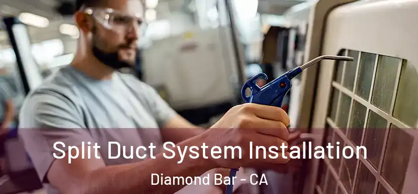 Split Duct System Installation Diamond Bar - CA